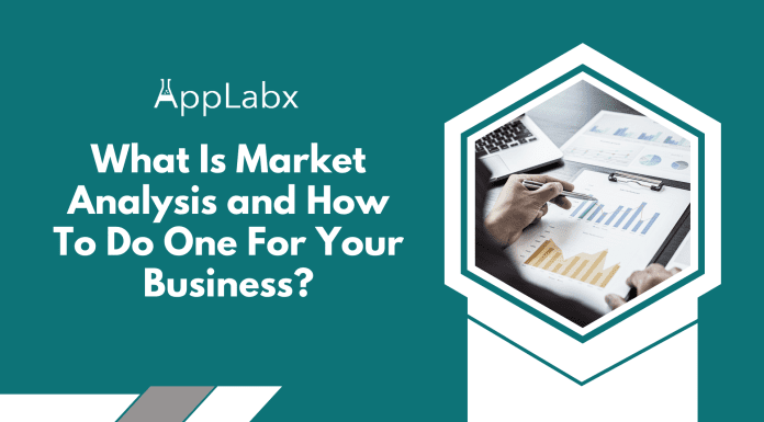 What Is Market Analysis and How To Do One For Your Business? What Is Market Analysis and How To Do One For Your Business?