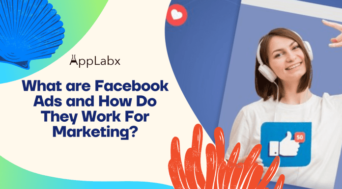 What are Facebook Ads and How Do They Work For Marketing? What are Facebook Ads and How Do They Work For Marketing?