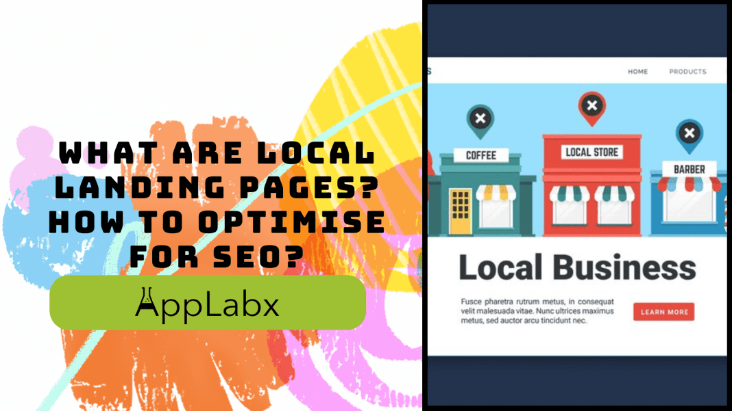 What are Local Landing Pages? How to Optimise For SEO?