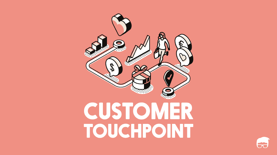 Understanding Customer Touchpoints. Image Source: Feedough