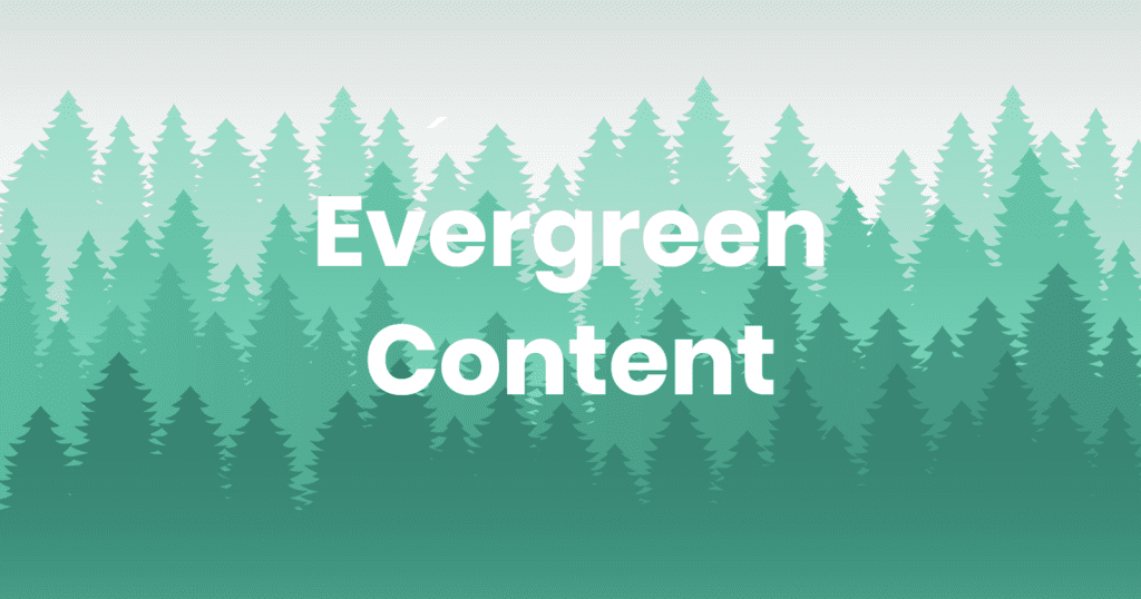 What is Evergreen Content and How to Create It for SEO. Image Source: Search Engine Journal