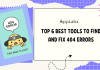 Top 6 Best Tools to Find and Fix 404 Errors Top 6 Best Tools to Find and Fix 404 Errors