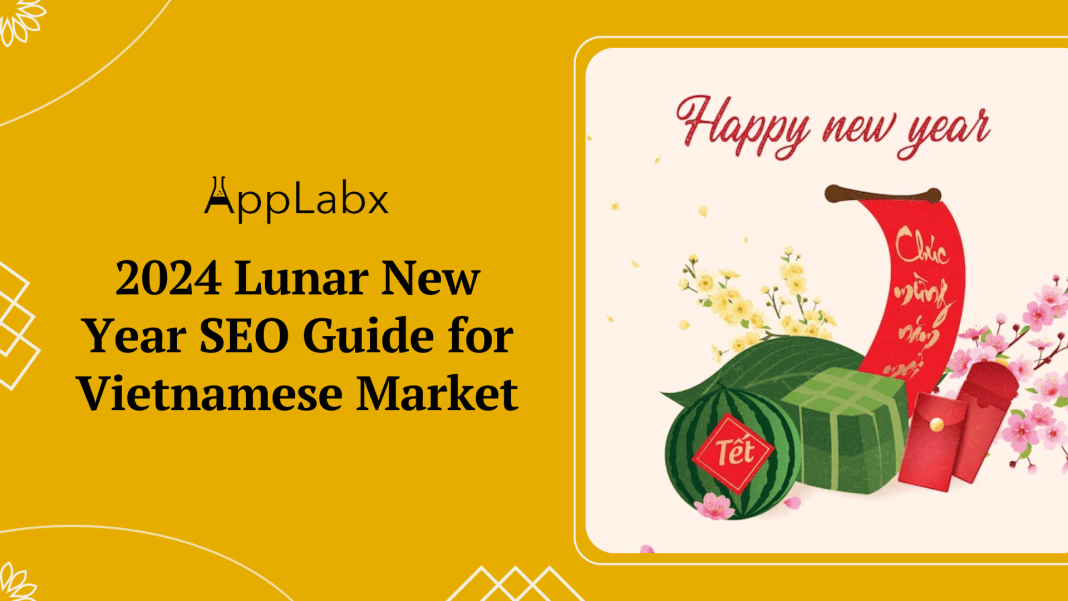 2024 Lunar New Year SEO Guide for Vietnamese Market
