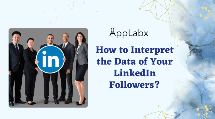 How to Interpret the Data of Your LinkedIn Followers?