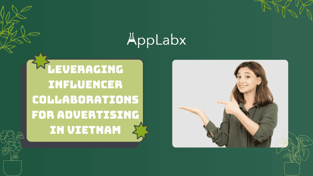 Leveraging Influencer Collaborations for Advertising in Vietnam