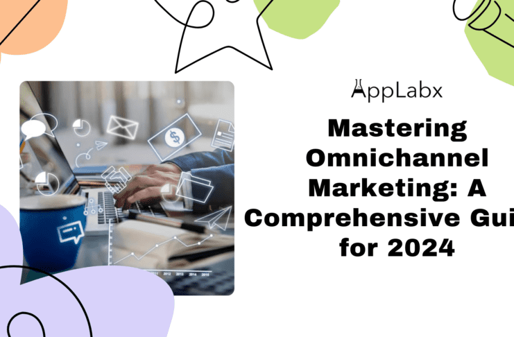 Mastering Omnichannel Marketing: A Comprehensive Guide for 2024