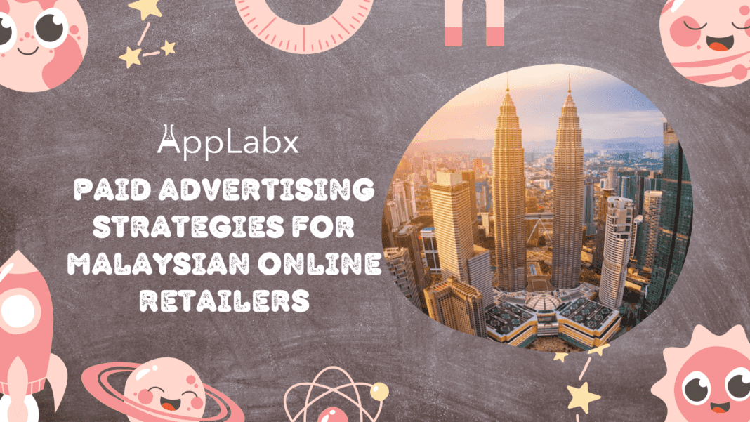 Paid Advertising Strategies for Malaysian Online Retailers