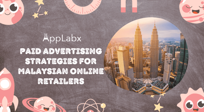 Paid Advertising Strategies for Malaysian Online Retailers Paid Advertising Strategies for Malaysian Online Retailers