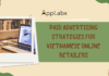 Paid Advertising Strategies for Vietnamese Online Retailers Paid Advertising Strategies for Vietnamese Online Retailers
