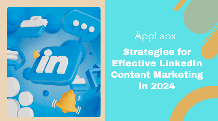 Strategies for Effective LinkedIn Content Marketing in 2024 Strategies for Effective LinkedIn Content Marketing in 2024
