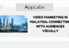 Video Marketing in Malaysia: Connecting with Audiences Visually Video Marketing in Malaysia: Connecting with Audiences Visually