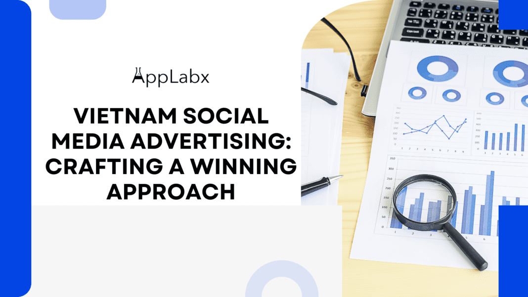 Vietnam Social Media Advertising: Crafting a Winning Approach