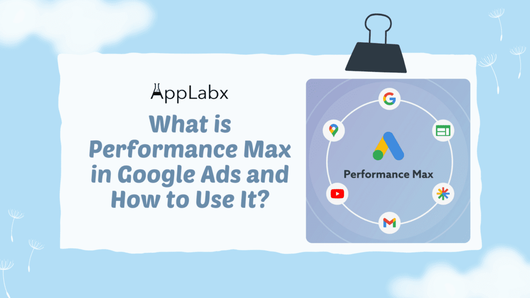 What is Performance Max in Google Ads and How to Use It?