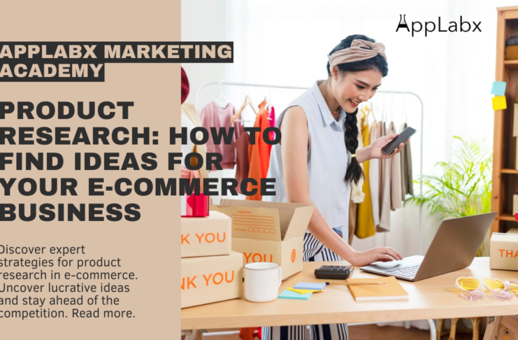 Product Research: How To Find Ideas For Your E-Commerce Business