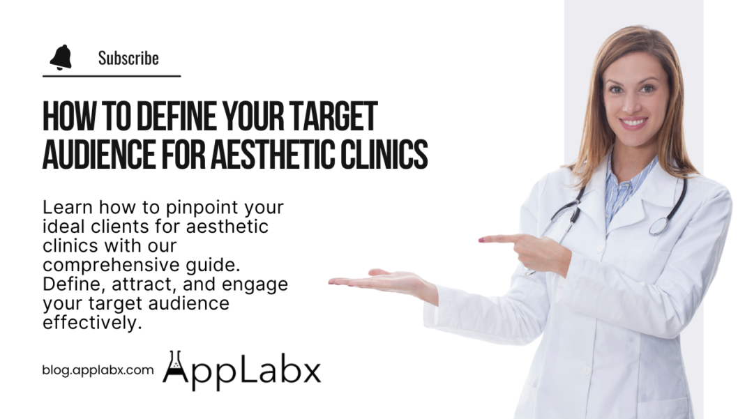 How to Define Your Target Audience for Aesthetic Clinics