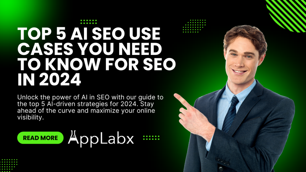 Top 5 AI SEO Use Cases You Need to Know for SEO in 2024
