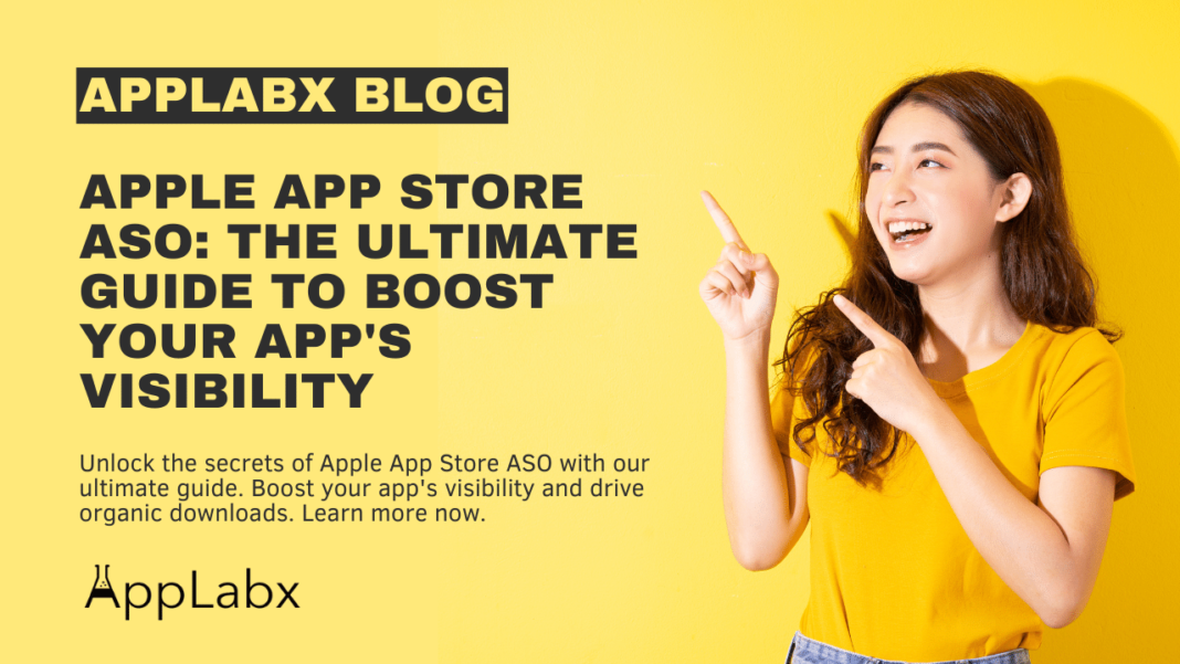 Apple App Store ASO: The Ultimate Guide to Boost Your App's Visibility