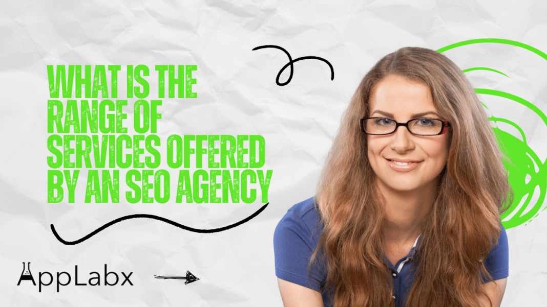 What is the Range of Services Offered by an SEO Agency