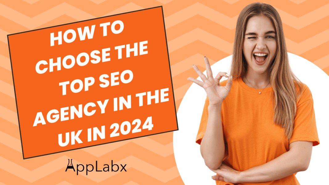 How to Choose the Top SEO Agency in the UK in 2024