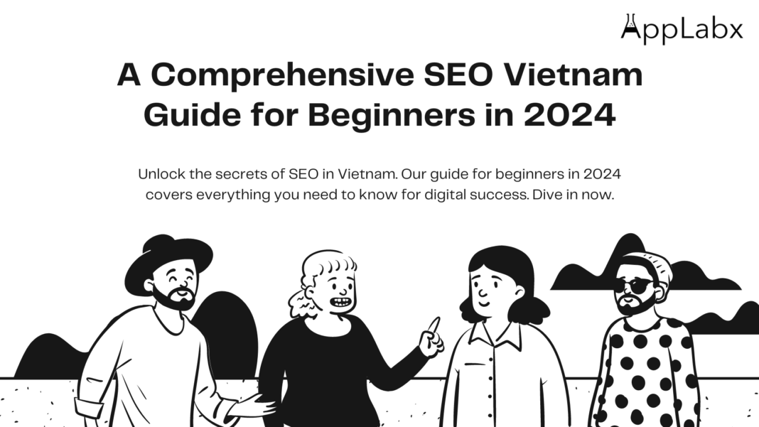 A Comprehensive SEO Vietnam Guide for Beginners in 2024