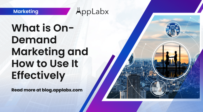 What is On-Demand Marketing and How to Use It Effectively