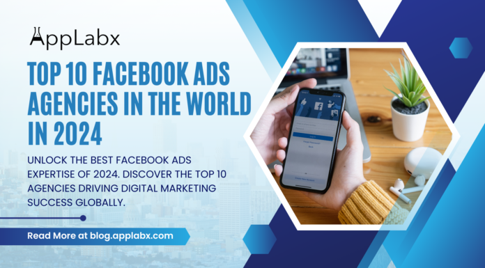Top 10 Facebook Ads Agencies in the World in 2024 Top 10 Facebook Ads Agencies in the World in 2024