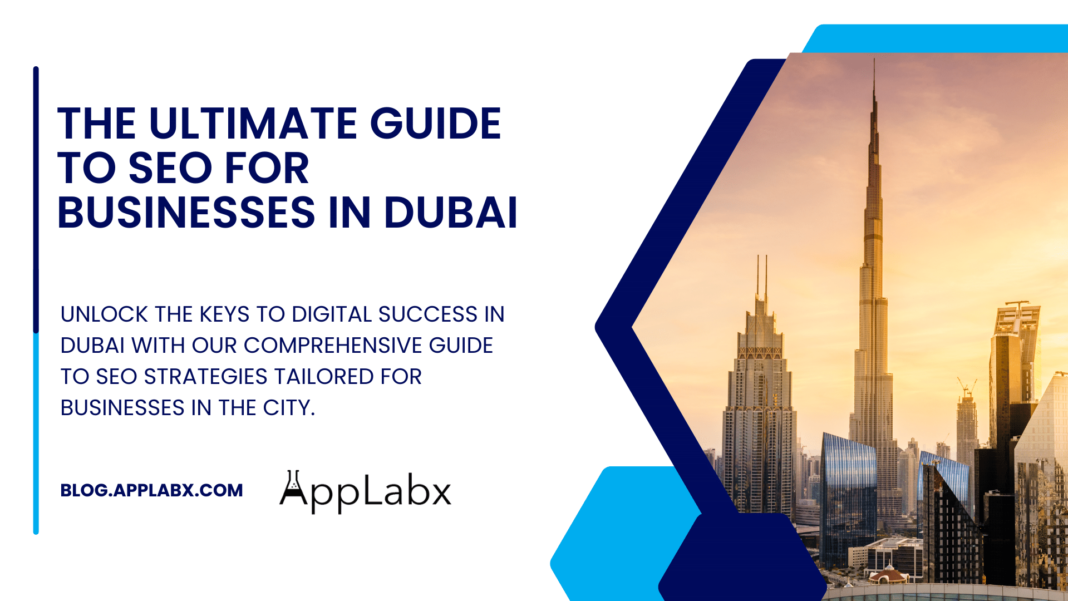 The Ultimate Guide to SEO for Businesses in Dubai