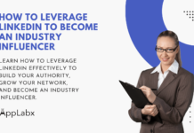 How to Leverage LinkedIn to Become an Industry Influencer How to Leverage LinkedIn to Become an Industry Influencer