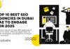 Top 10 Best SEO Agencies in Dubai UAE to Engage for 2025 Top 10 Best SEO Agencies in Dubai UAE to Engage for 2025