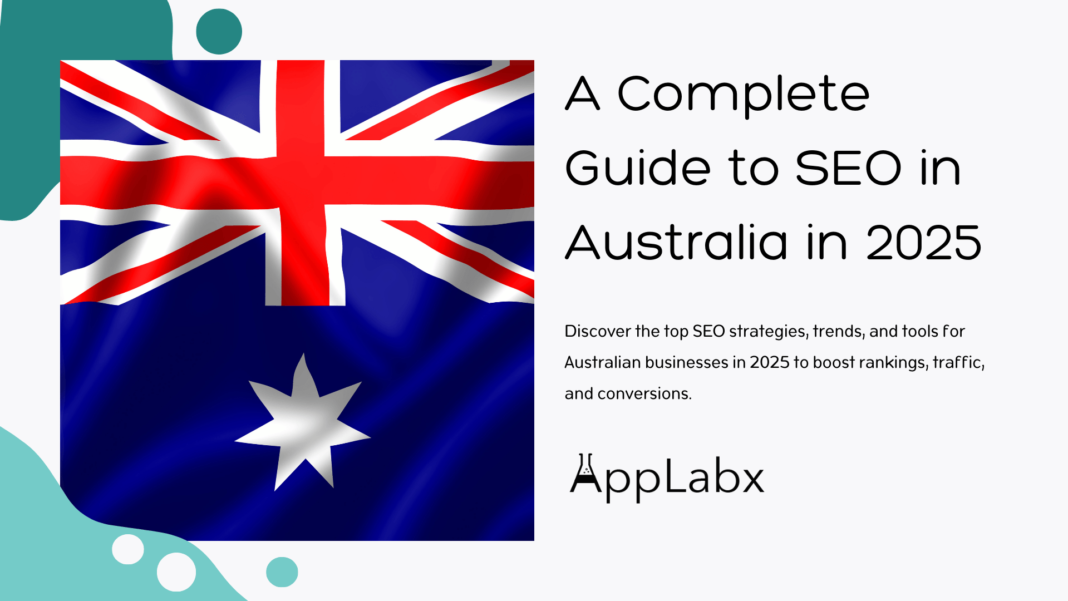 A Complete Guide to SEO in Australia in 2025