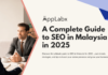 A Complete Guide to SEO in Malaysia in 2025 A Complete Guide to SEO in Malaysia in 2025