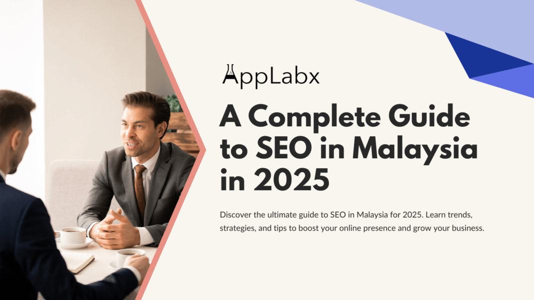 A Complete Guide to SEO in Malaysia in 2025