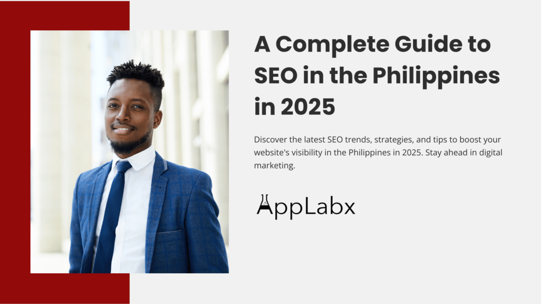 A Complete Guide to SEO in the Philippines in 2025