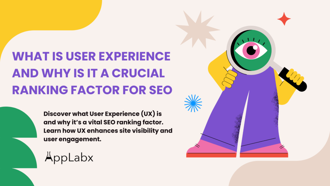 What is User Experience and Why Is It a Crucial Ranking Factor For SEO