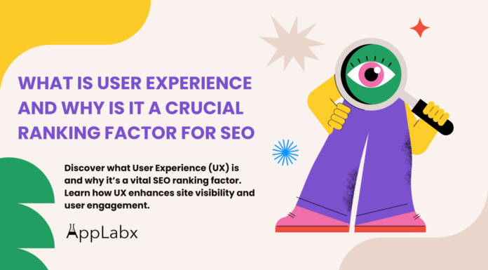 What is User Experience and Why Is It a Crucial Ranking Factor For SEO What is User Experience and Why Is It a Crucial Ranking Factor For SEO