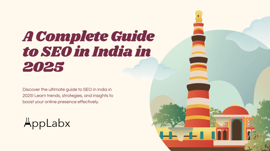 A Complete Guide to SEO in India in 2025