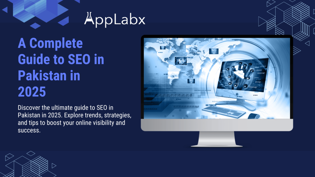 A Complete Guide to SEO in Pakistan in 2025