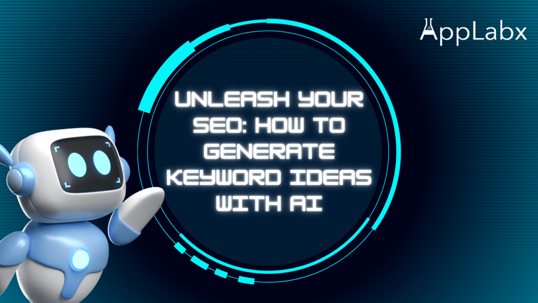 Unleash Your SEO: How to Generate Keyword Ideas with AI