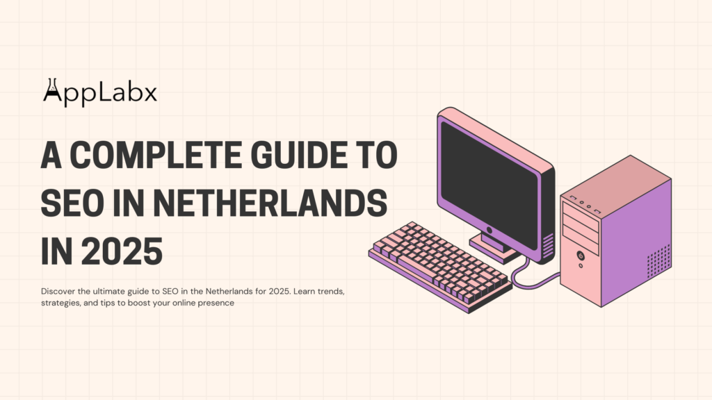 A Complete Guide to SEO in Netherlands in 2025