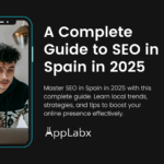 A Complete Guide to SEO in Spain in 2025 A Complete Guide to SEO in Spain in 2025
