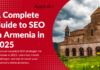 A Complete Guide to SEO in Armenia in 2025 A Complete Guide to SEO in Armenia in 2025