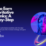 How to Earn Authoritative Backlinks: A Step-by-Step Guide How to Earn Authoritative Backlinks: A Step-by-Step Guide