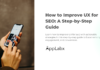 How to Improve UX for SEO: A Step-by-Step Guide How to Improve UX for SEO: A Step-by-Step Guide