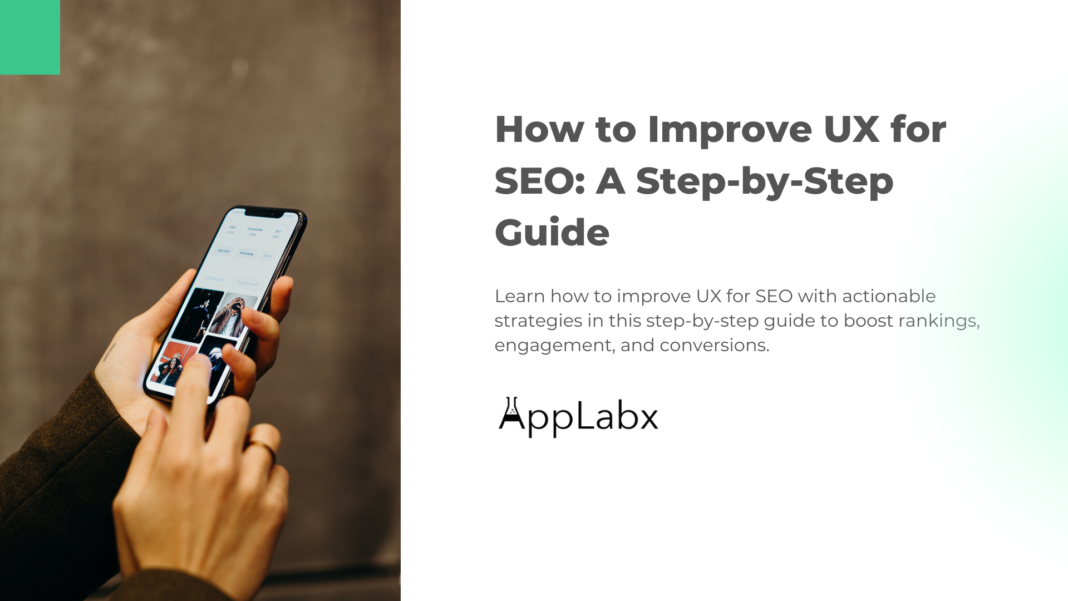 How to Improve UX for SEO: A Step-by-Step Guide