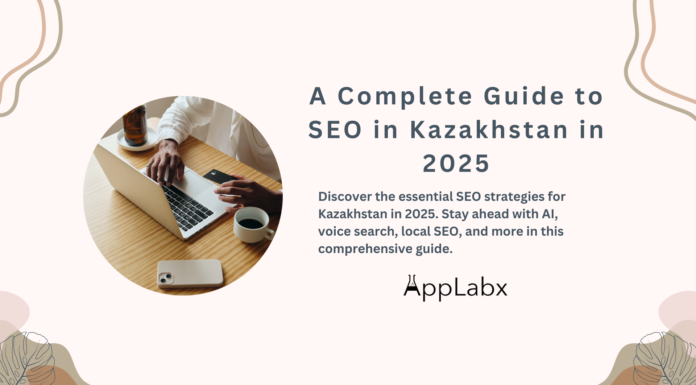 A Complete Guide to SEO in Kazakhstan in 2025 A Complete Guide to SEO in Kazakhstan in 2025