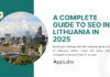 A Complete Guide to SEO in Lithuania in 2025 A Complete Guide to SEO in Lithuania in 2025