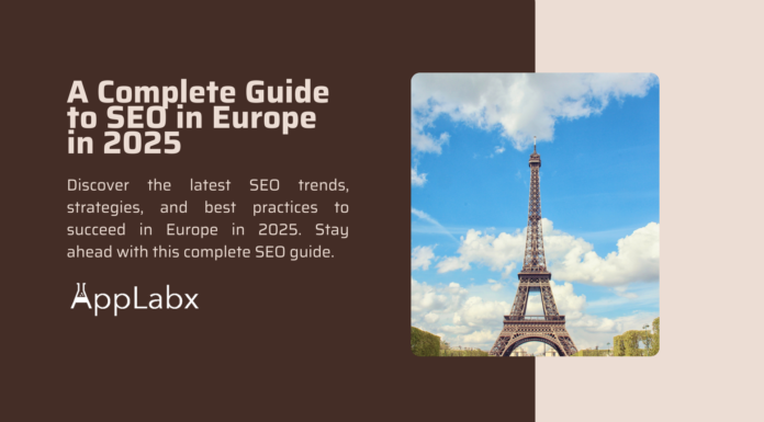 A Complete Guide to SEO in Europe in 2025 A Complete Guide to SEO in Europe in 2025