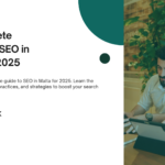 A Complete Guide to SEO in Malta in 2025 A Complete Guide to SEO in Malta in 2025