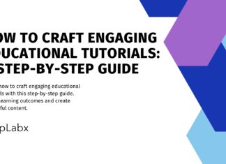 How to Craft Engaging Educational Tutorials: A Step-by-Step Guide How to Craft Engaging Educational Tutorials: A Step-by-Step Guide