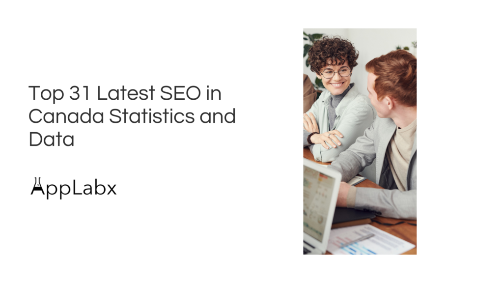 Top 31 Latest SEO in Canada Statistics and Data